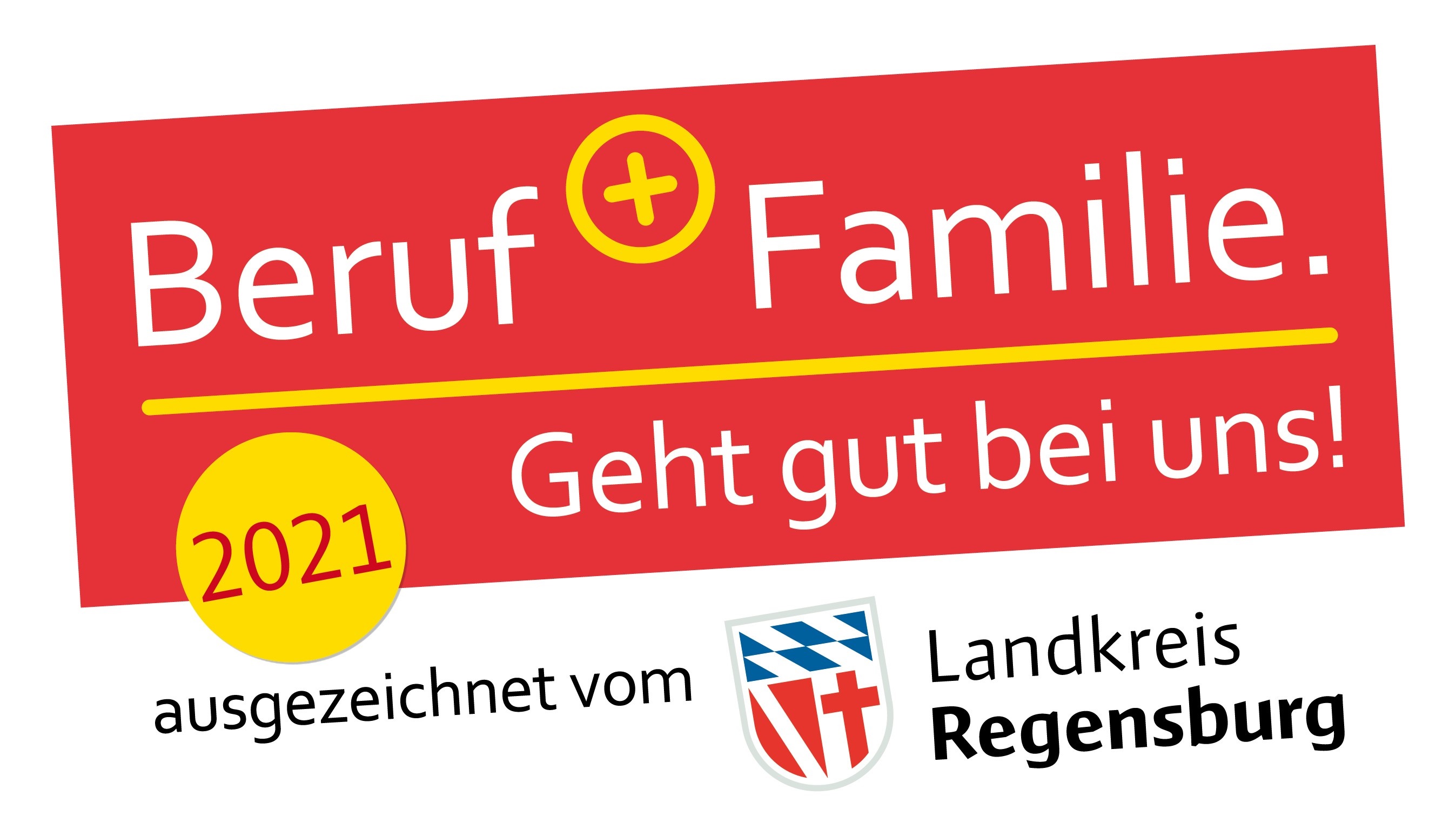 Beruf Familie Geht gut bei uns! 2021 ausgezeichnet vom Landkreis Regensburg